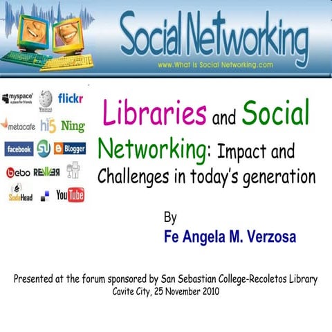 Libraries and social networking:  impact and challenges in today's generation