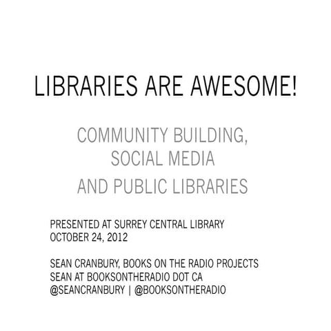 Libraries Are Awesome: Community Building, Social Media, and Public Libraries