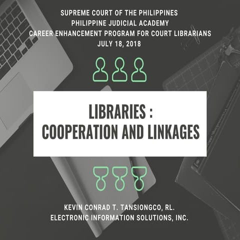 Libraries: Cooperation and Linkages