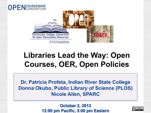 Libraries Lead the Way: Open Courses, Open Educational Resoursces, Open Policies