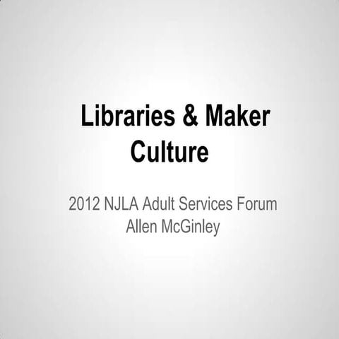 Libraries & Maker Culture