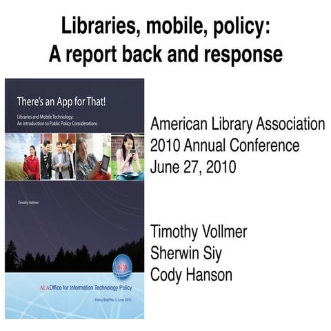 Libraries, Mobile, Policy: A Report Back and Response