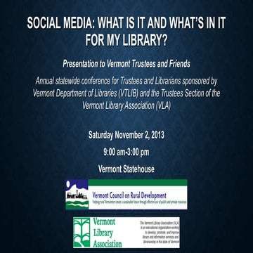 Social Media: What is it and what’s in it for my library? Presentation to Ver...