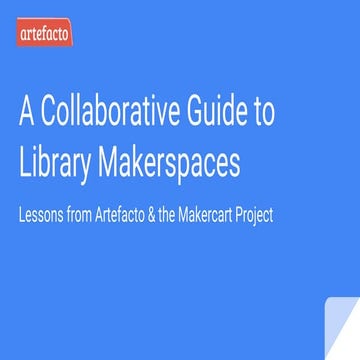 A Collaborative Guide to Library Makerspaces