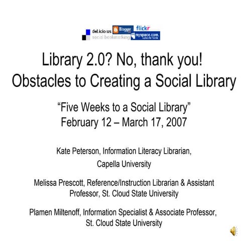 Library 2.0? No, thank you! Obstacles to Creating a Social Library 