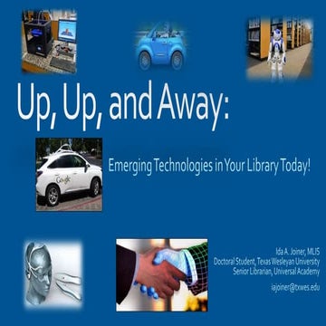 Up, Up, & Away: Emerging Technologies in Your Library Today!