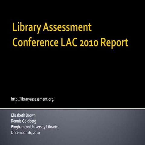 Library assessment conference lac 2010 report 12 16 2010