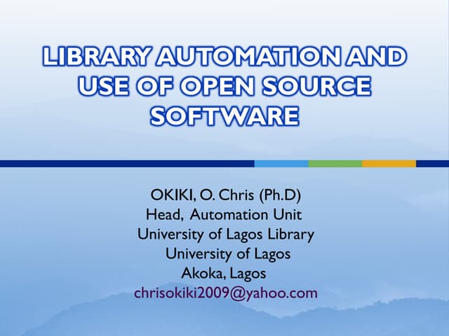 LibraryLibrary Automation and Use of Open Source Software automation and use ...