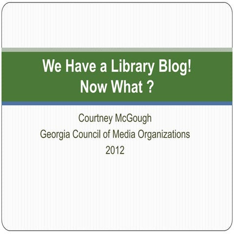 We Have a Library Blog! Now What?