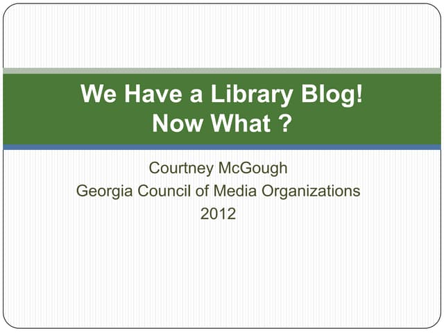 We Have a Library Blog! Now What?