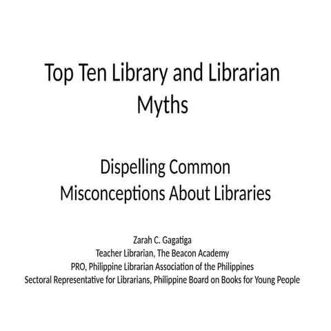 The Top 10 PH Library & Librarians Myths | PPTX