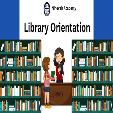 Library Orientation 3 and its important in our