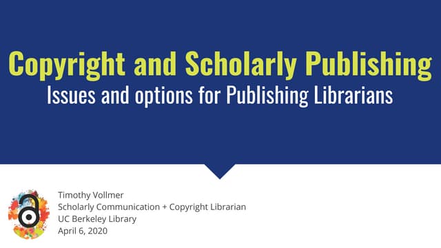 Copyright and Scholarly Publishing Issues and options for Publishing Librarians
