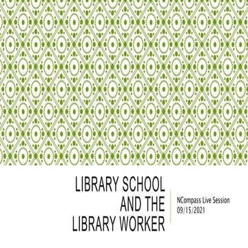 NCompass Live: Library School Now - Library Workers Talk about Their Library ...