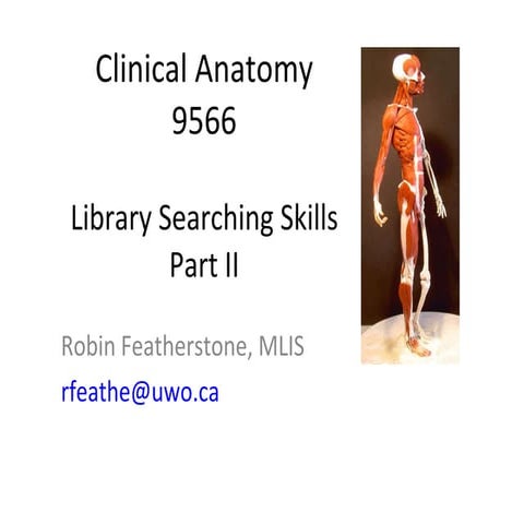 Library skills for clinical anatomy 9566 jan 2011