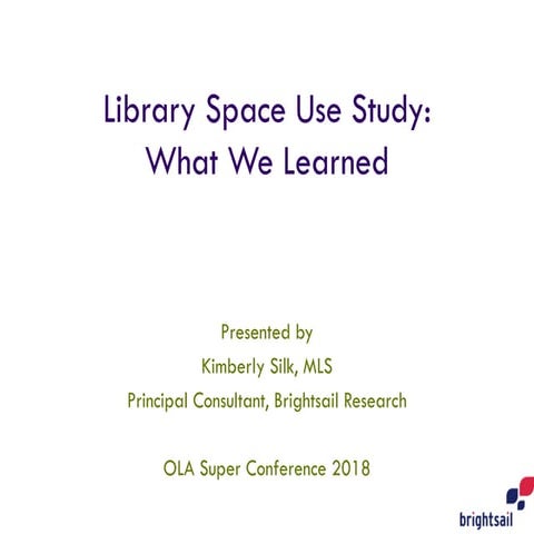 Library Space Use Study: What we Learned 