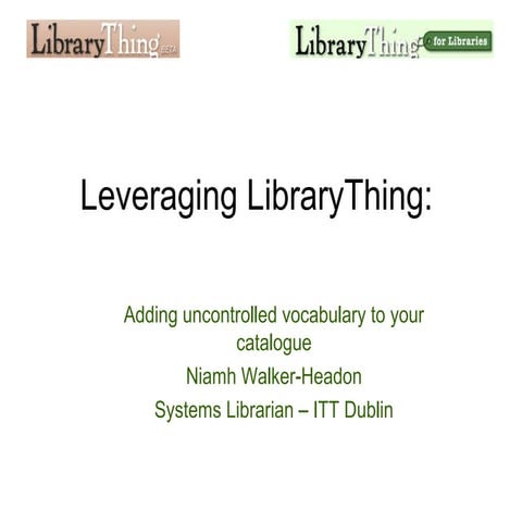Leveraging Library Thing (2009)