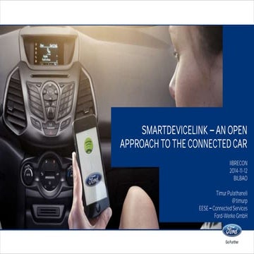 SmartDeviceLink - An open approach to the connected car