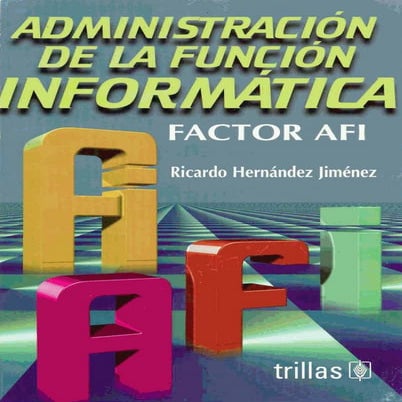 Libro administracion de la funcion informatica