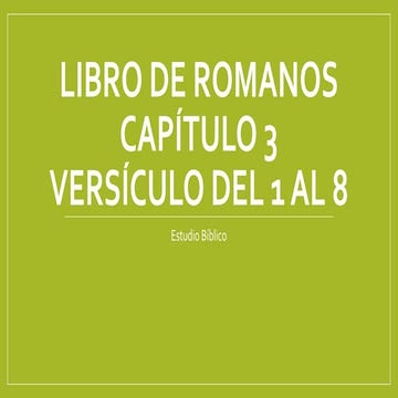 LIBRO DE ROMANOS 3- DEL 1 AL 8.pptx
