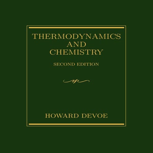 Thermodynamics & Chemistry: Howard Devoe