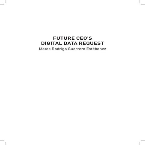Libro Future CEO's Digital Data Request (edición sin corregir)