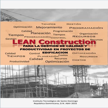Lean Construction, para la gestión de calidad y productividad en proyectos de...