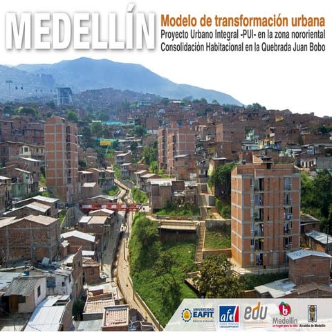 Modelo de transformación urbana - Proyecto Urbano Integral PUI zona nororiental