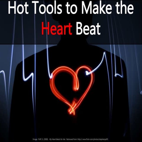 LIBS 602 Final Project - Hot Tools to Make the Heart Beat:  Using Haiku Deck,...