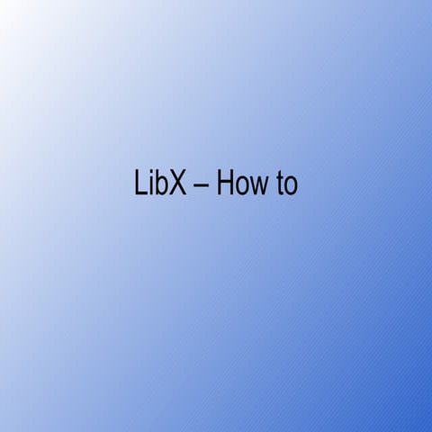 Lib X – How To