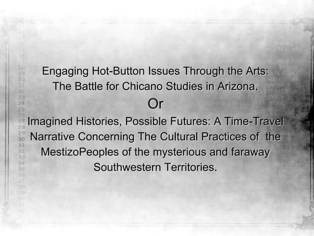 Chicano Studies in Arizona: Engaging Hot-Button Issues through the Arts