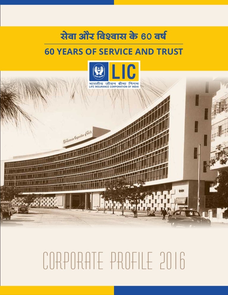 LIC OF INDIA Corporate Profile 2015 2016