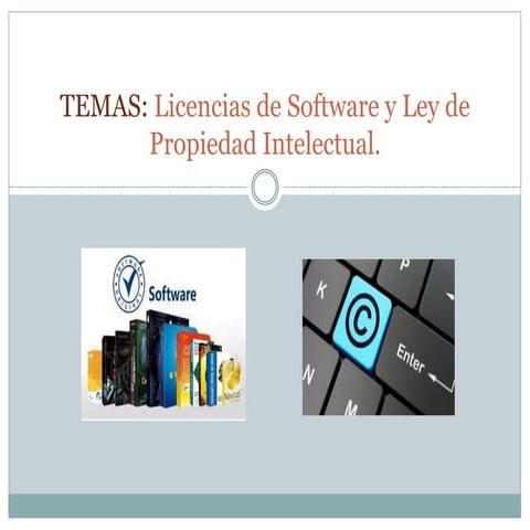 Licencias de Software y Ley de Propiedad Intelectual | PPTX