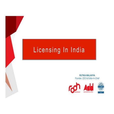 Licensing in India by Rutika Malaviya - 2016