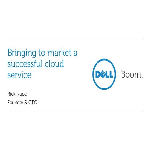 Bringing to Market a Successful Cloud Service - Knowing When to Partner, When...