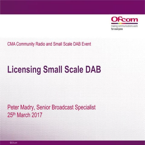 Licensing Small Scale DAB - SSDAB & Community Radio: Past, Present ...