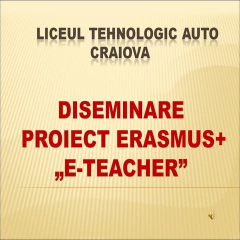 Liceul tehnologic auto  diseminare erasmus     e-teacher-flux3