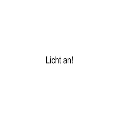 Licht An!