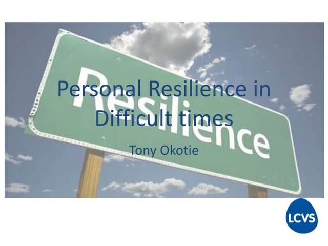 2D Personal Resilience in Difficult Times