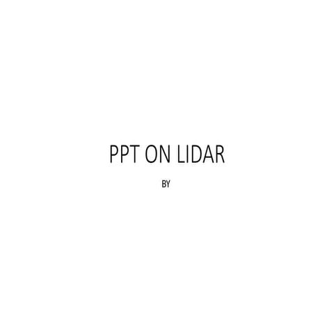 POWER POINT PRESENTATION ON LIDAR TECHNOLOGY FOR VARIOUS TYPES OF TOPOGRAPHIC...