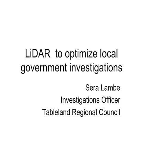 Lidar  to optimize local government investigations