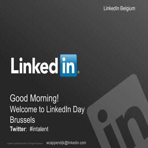 LinkedIn day Brussels 16th May 2013 Belgium Talent Solutions #intalent Employer Branding HR Recruitment