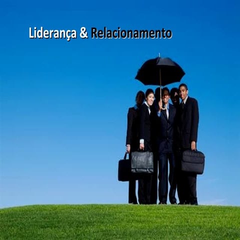 Liderança e Relacionamento