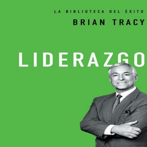 Liderazgo Exitoso - Brian Tracy Ccesa007.pdf