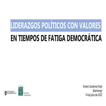 Liderazgos políticos con valores en tiempo de fátiga democrática.pptx
