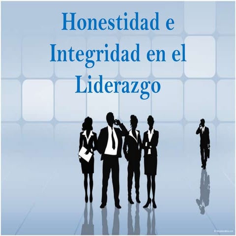 Honestidad e Integridad en el Liderazgo