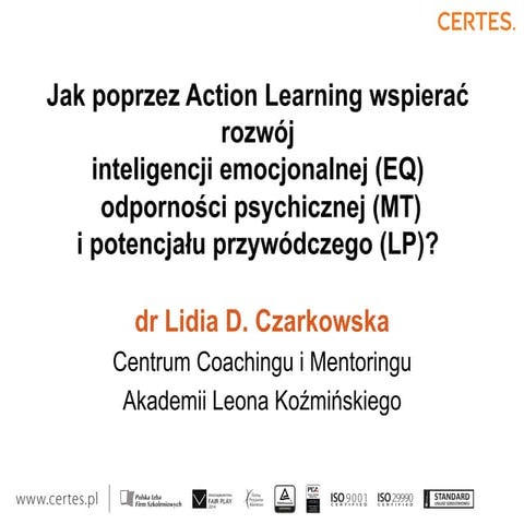 Lidia Czarkowska - Jak poprzez Action Learning wspierać rozwój inteligencji e...