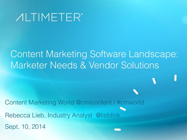 Content Marketing Software Landscape: Marketer Needs & Vendor Solutions