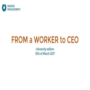 FROM a WORKER to CEO
