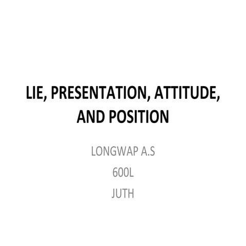 Lie, presentation, attitude, and position